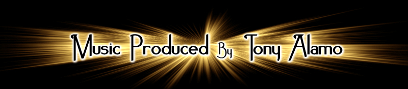 Music Produced by Tony Alamo
